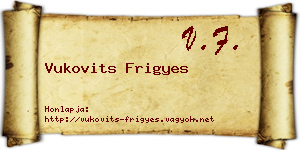 Vukovits Frigyes névjegykártya
